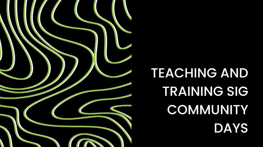 Teaching and Training SIG Community Days